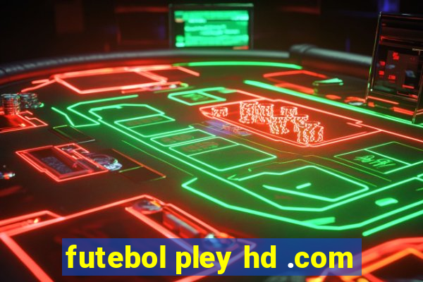 futebol pley hd .com